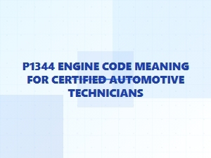 Understanding the P1344 Engine Code for Preventive Maintenance