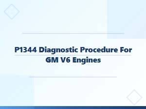 P1344 Diagnostic Procedure for Gm V6 Engines