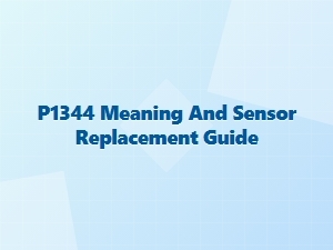 P1344 Code Meaning and Crankshaft Sensor Replacement