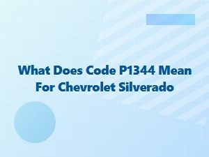 What Does Code P1344 Mean for a Chevrolet Silverado
